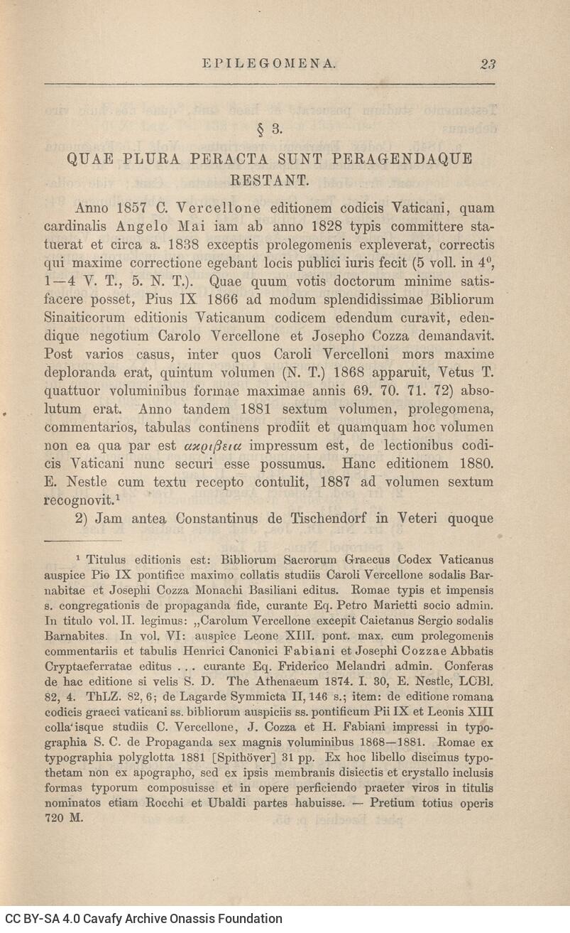 23 x 14,5 εκ. 4 σ. χ.α. + 1027 σ. + 5 σ. χ.α., όπου στο verso του εξωφύλλου χειρόγραφη 